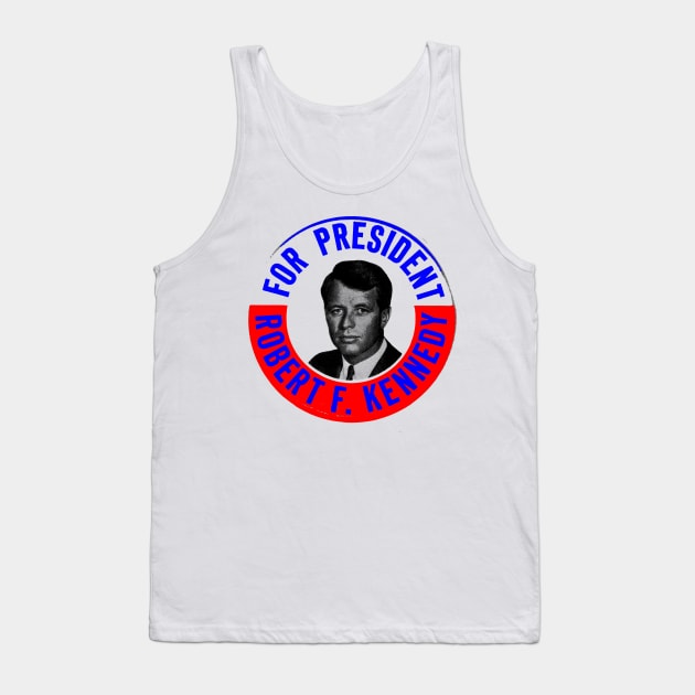 ROBERT F. KENNEDY FOR PRESIDENT Tank Top by truthtopower